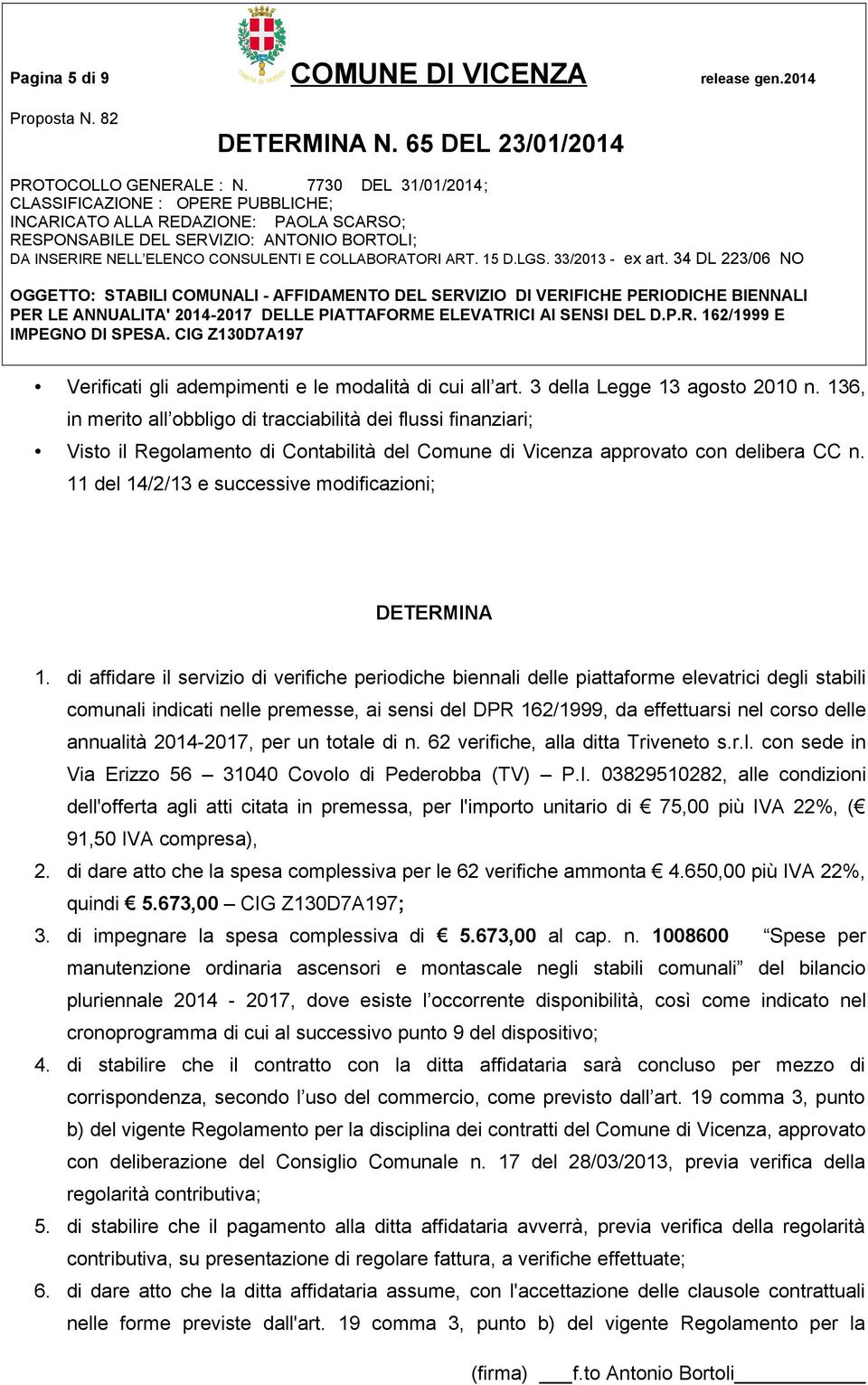 11 del 14/2/13 e successive modificazioni; DETERMINA 1.