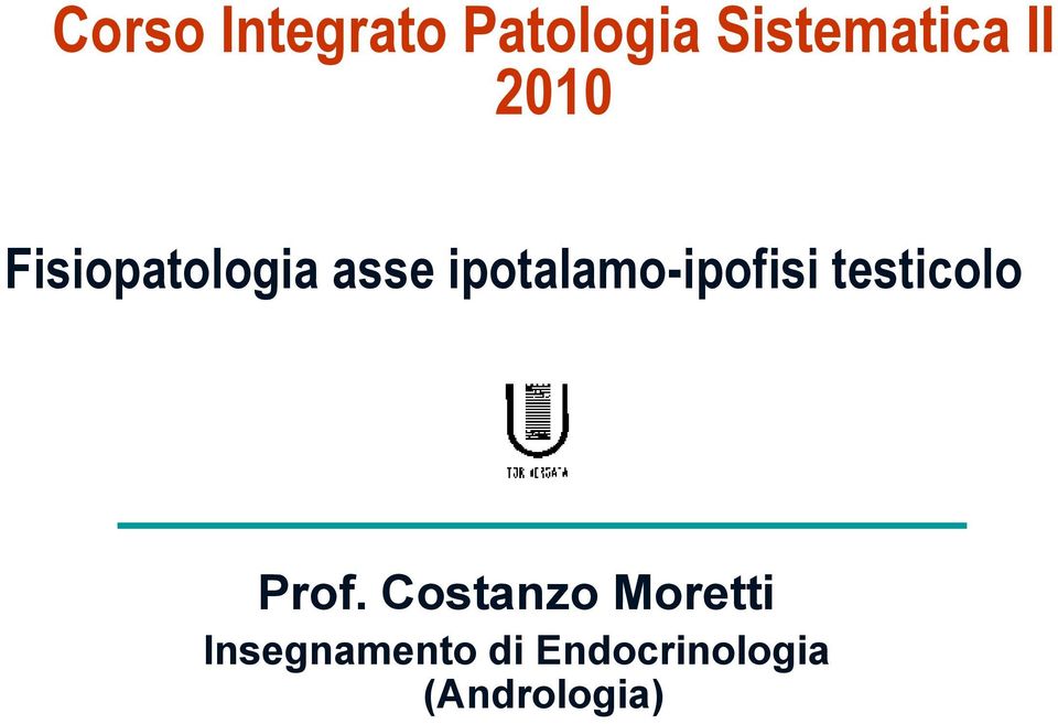 ipotalamo-ipofisi testicolo Prof.