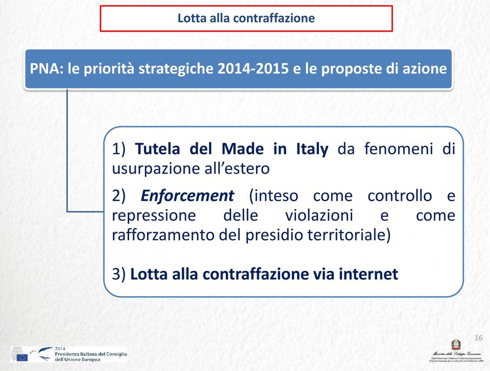 (inteso come controllo e repressione delle violazioni e come