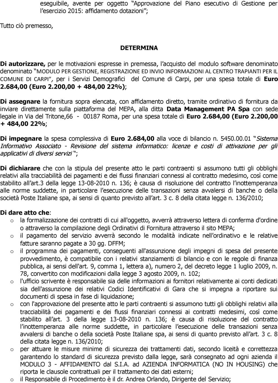 Comune di Carpi, per una spesa totale di Euro 2.684,00 (Euro 2.