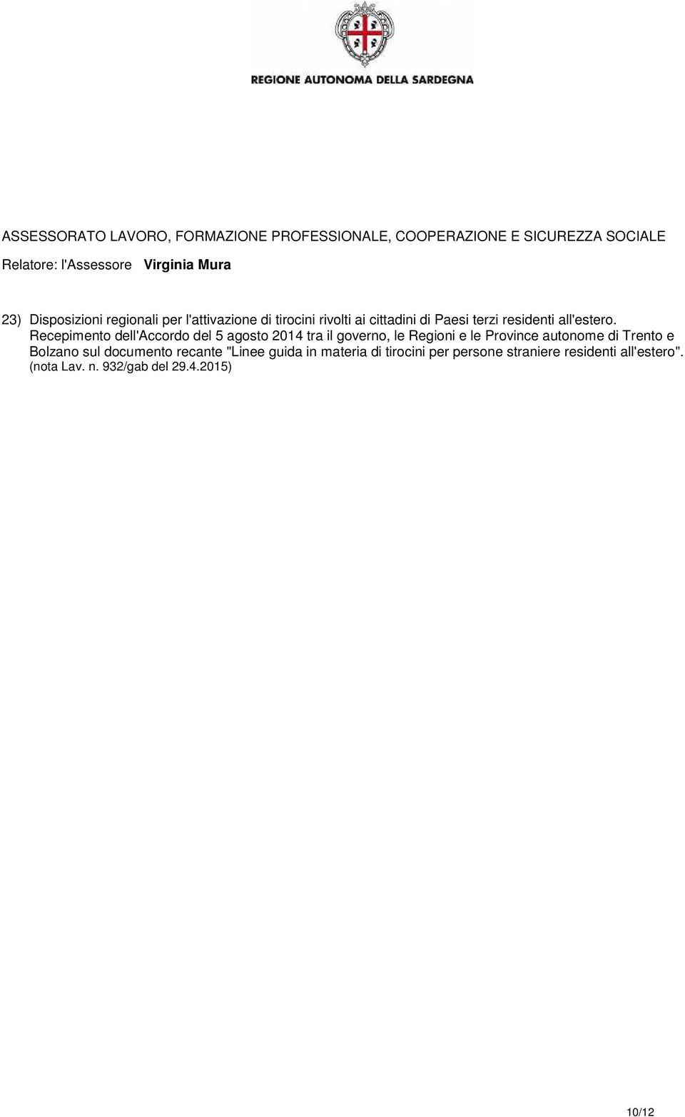 Recepimento dell'accordo del 5 agosto 2014 tra il governo, le Regioni e le Province autonome di Trento e Bolzano sul