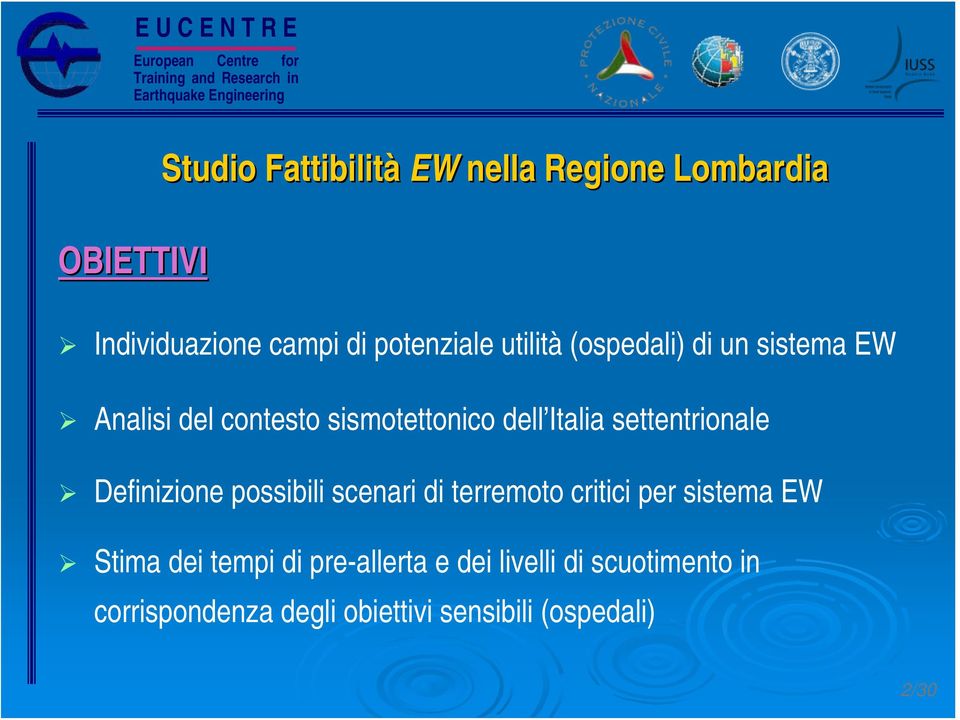 settentrionale Definizione possibili scenari di terremoto critici per sistema EW Stima dei