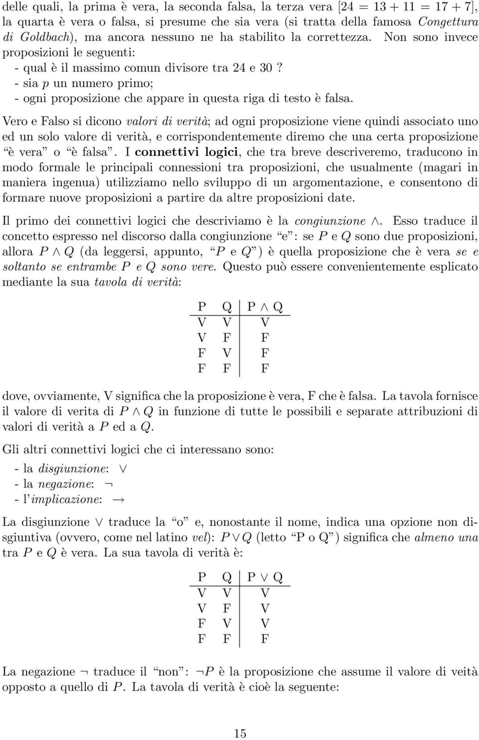 - sia p un numero primo; - ogni proposizione che appare in questa riga di testo è falsa.