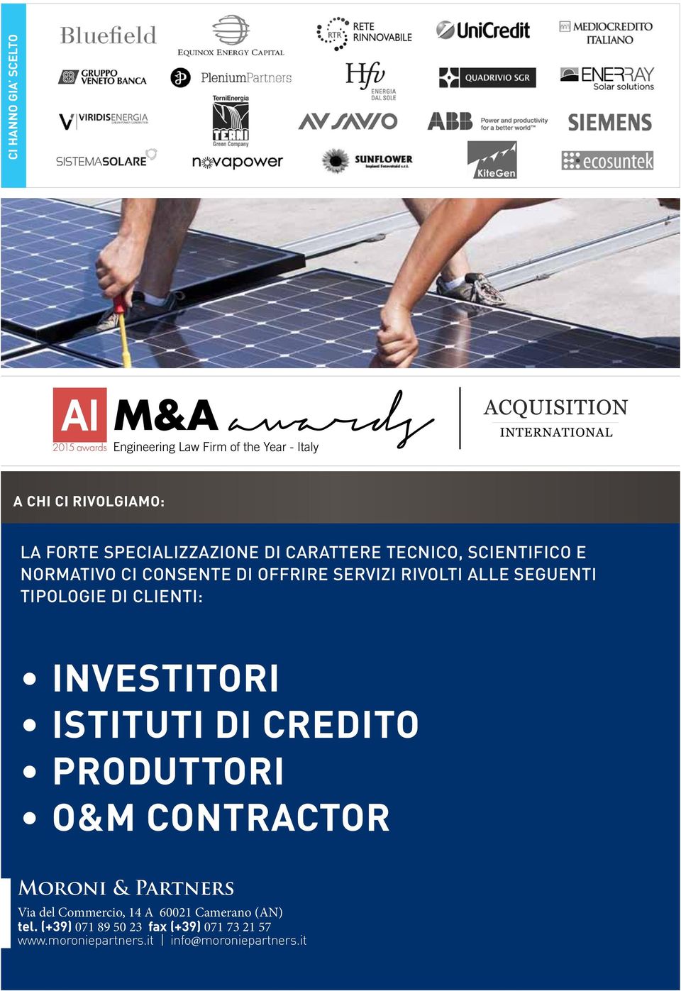 ISTITUTI DI CREDITO PRODUTTORI O&M CONTRACTOR Moroni & Partners Via del Commercio, 14 A 60021