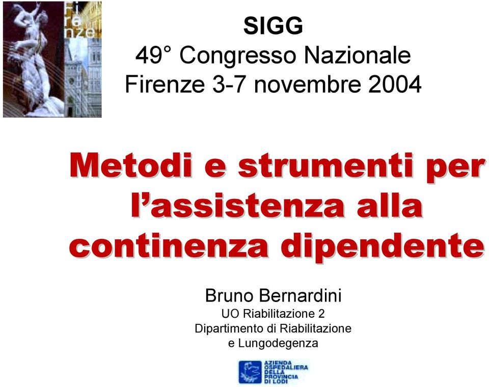 continenza dipendente Bruno Bernardini UO