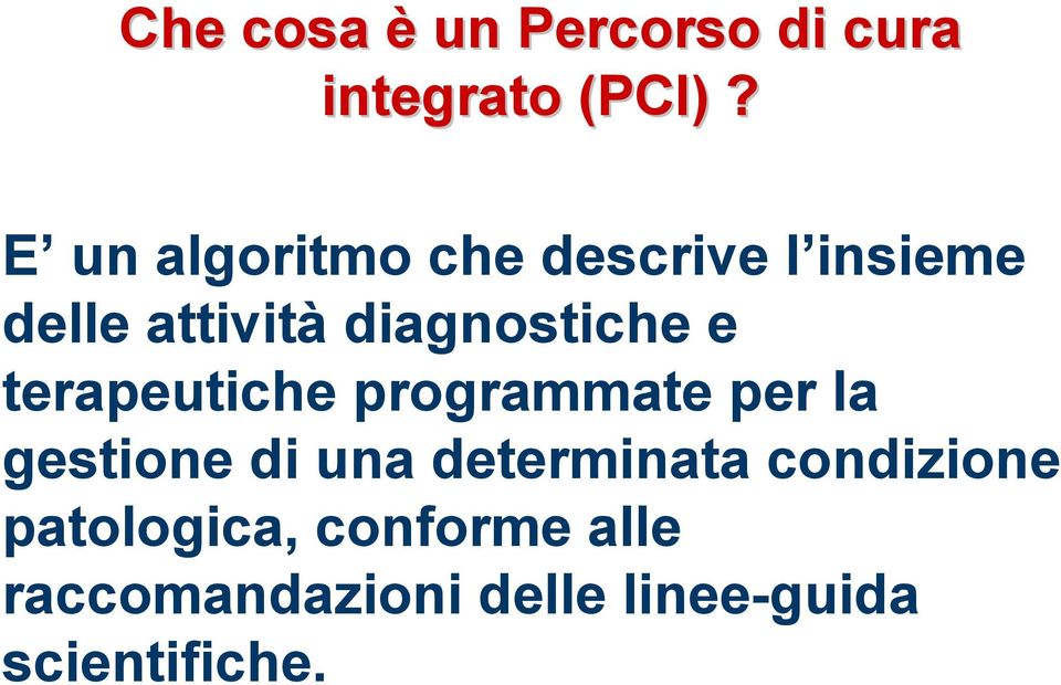 diagnostiche e terapeutiche programmate per la gestione di una