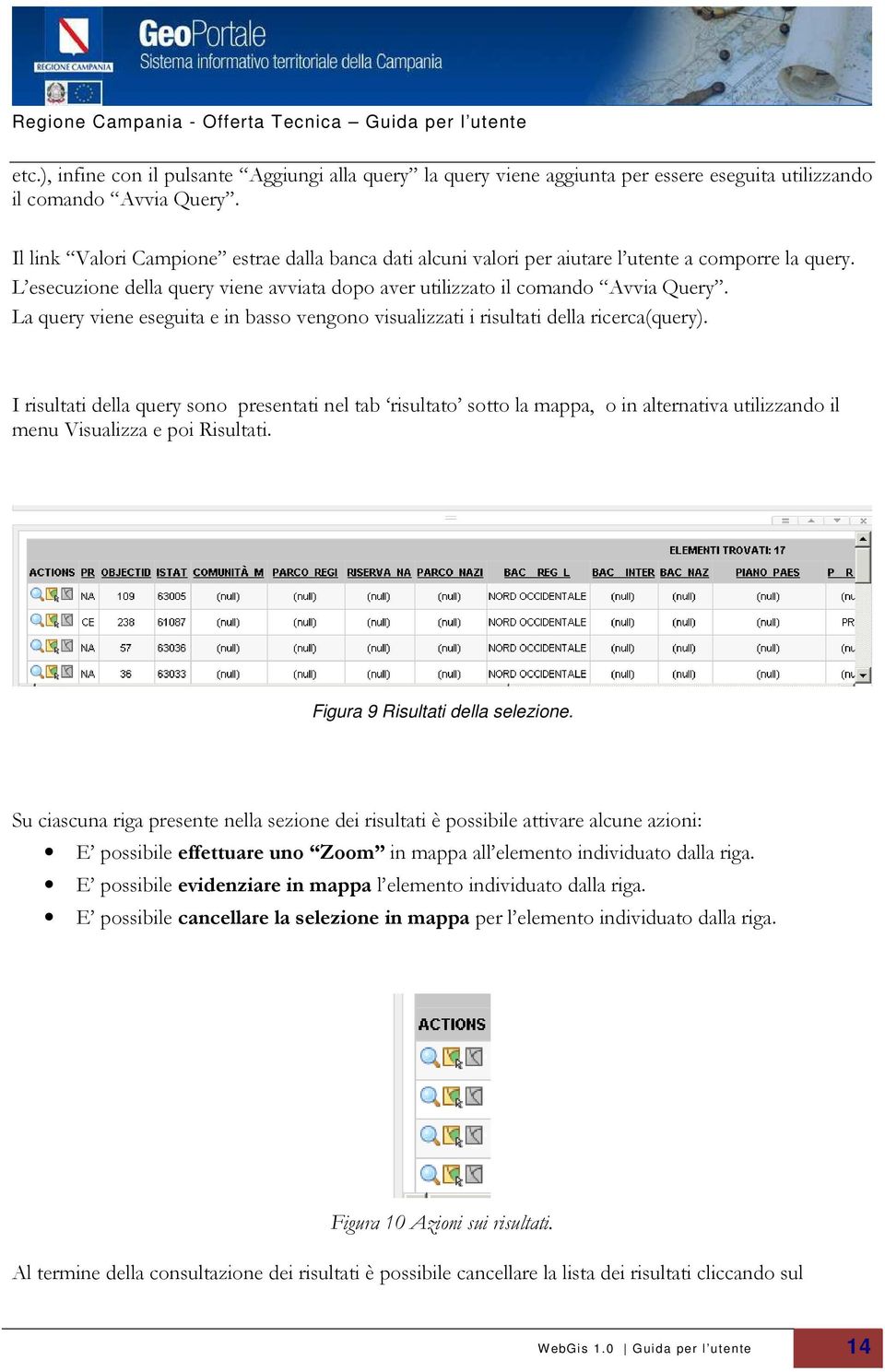 La query viene eseguita e in basso vengono visualizzati i risultati della ricerca(query).