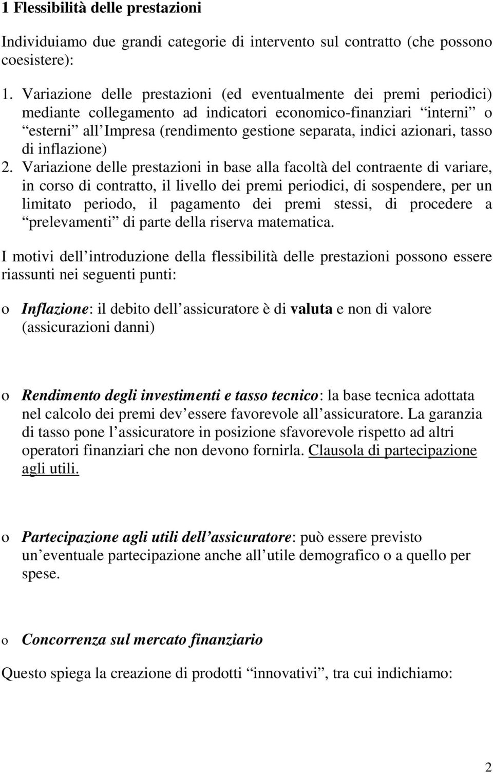 ariazioe delle resazioi i base alla facolà del coraee di variare, i corso di corao, il livello dei remi eriodici, di sosedere, er u limiao eriodo, il agameo dei remi sessi, di rocedere a relevamei di