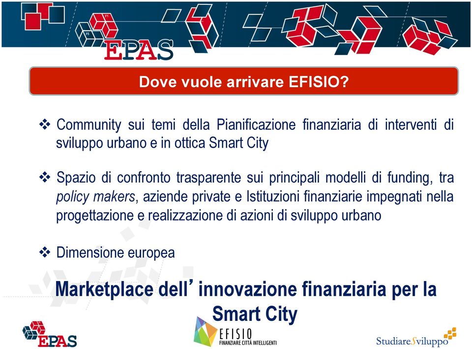 private e Istituzioni finanziarie impegnati nella progettazione e realizzazione di azioni di sviluppo