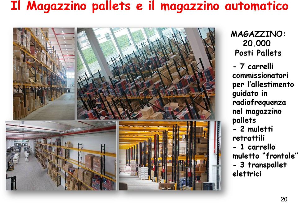 allestimento guidato in radiofrequenza nel magazzino pallets -