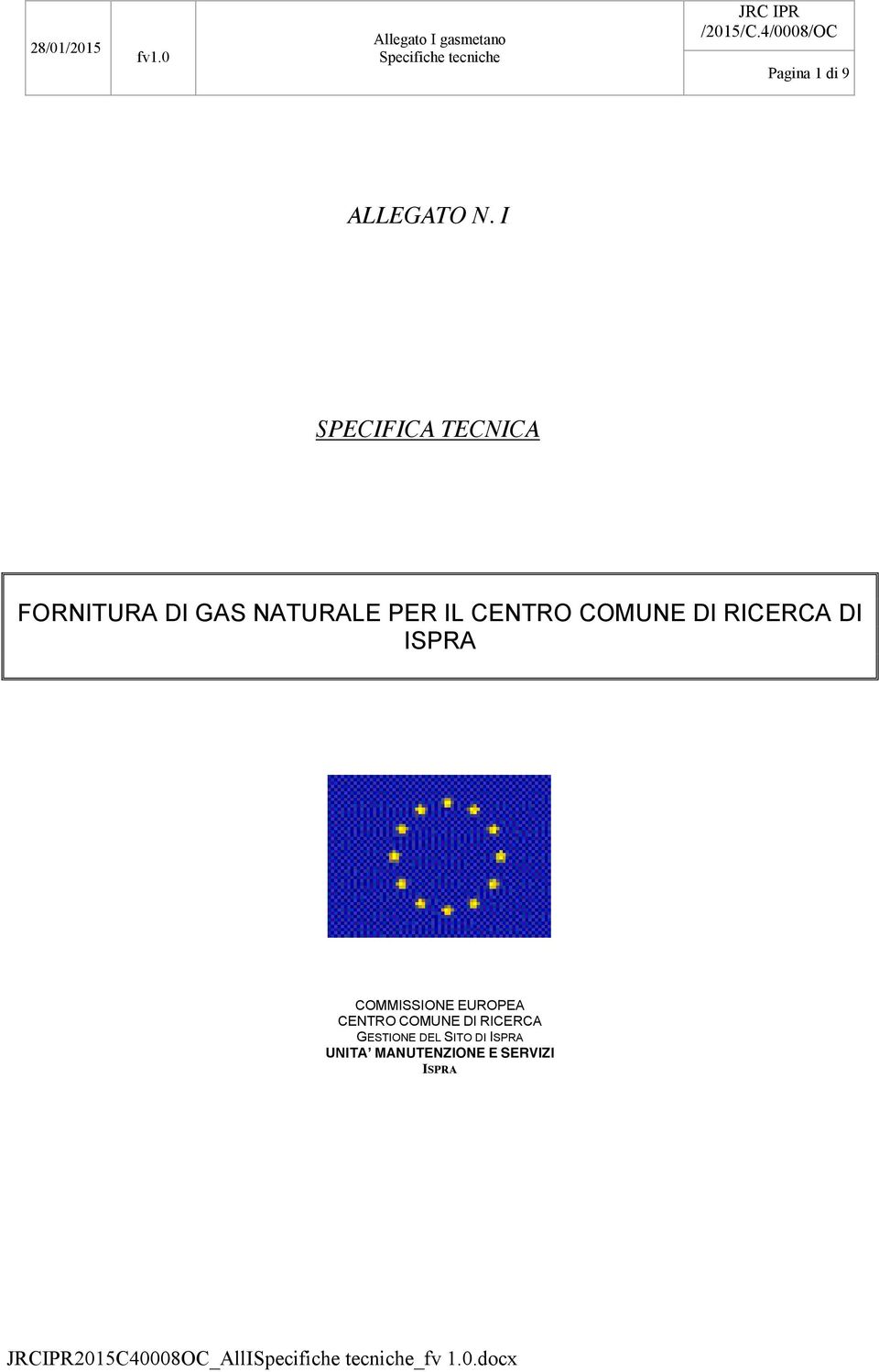 RICERCA DI ISPRA COMMISSIONE EUROPEA CENTRO COMUNE DI RICERCA GESTIONE