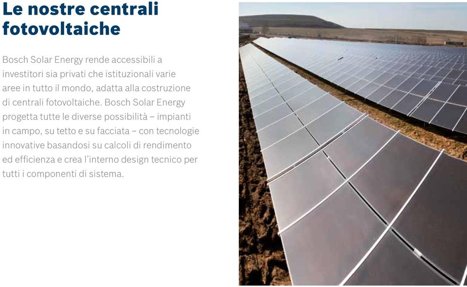 Bosch Solar Energy progetta tutte le diverse possibilità impianti in campo, su tetto e su facciata con