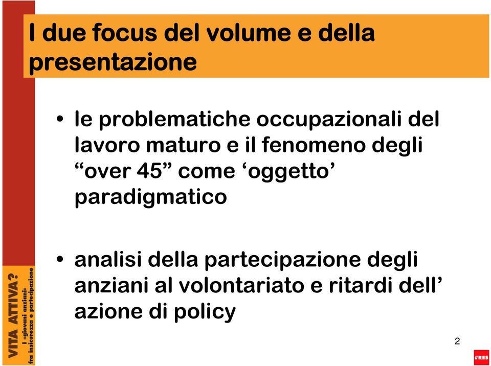 degli over 45 come oggetto paradigmatico analisi della