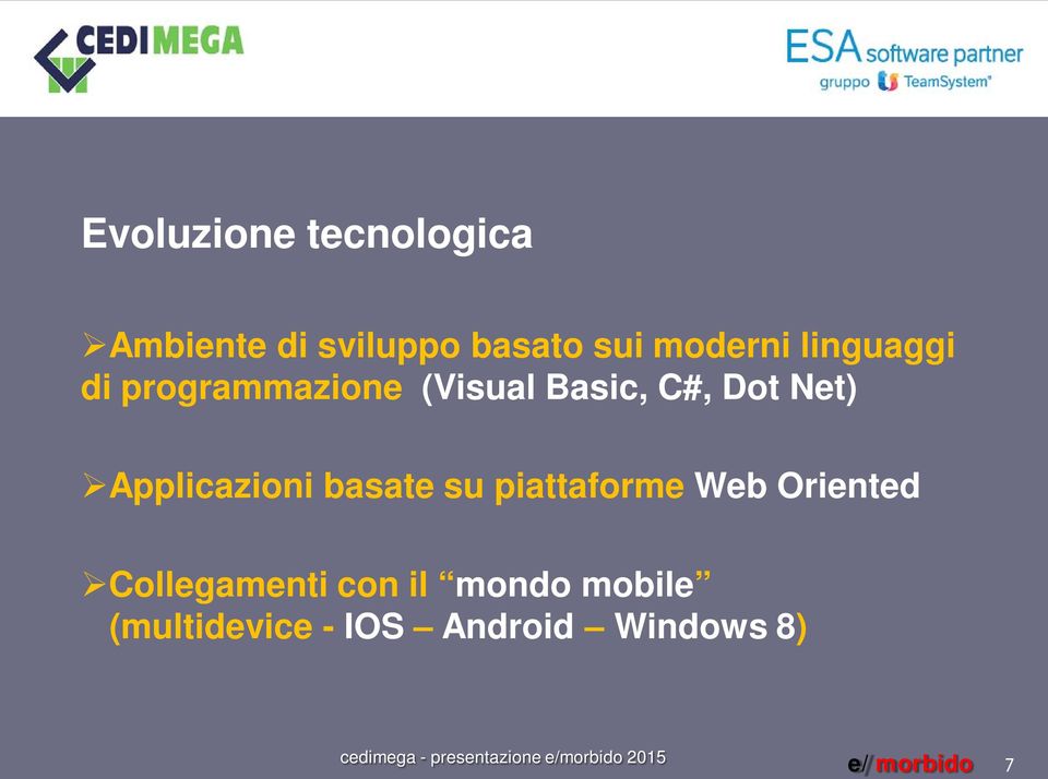 Applicazioni basate su piattaforme Web Oriented Collegamenti