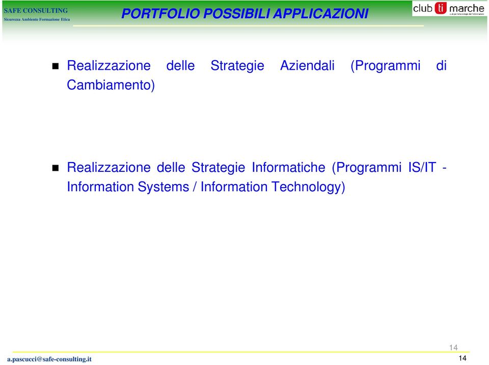 delle Strategie Informatiche (Programmi IS/IT - Information