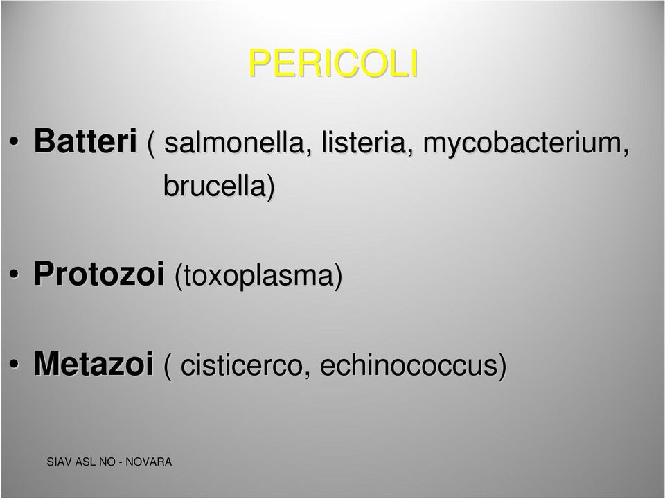 brucella) Protozoi