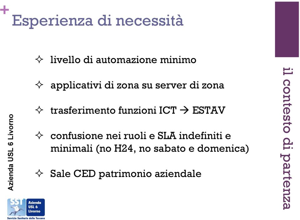 ICT ESTAV confusione nei ruoli e SLA indefiniti e minimali (no H24, no