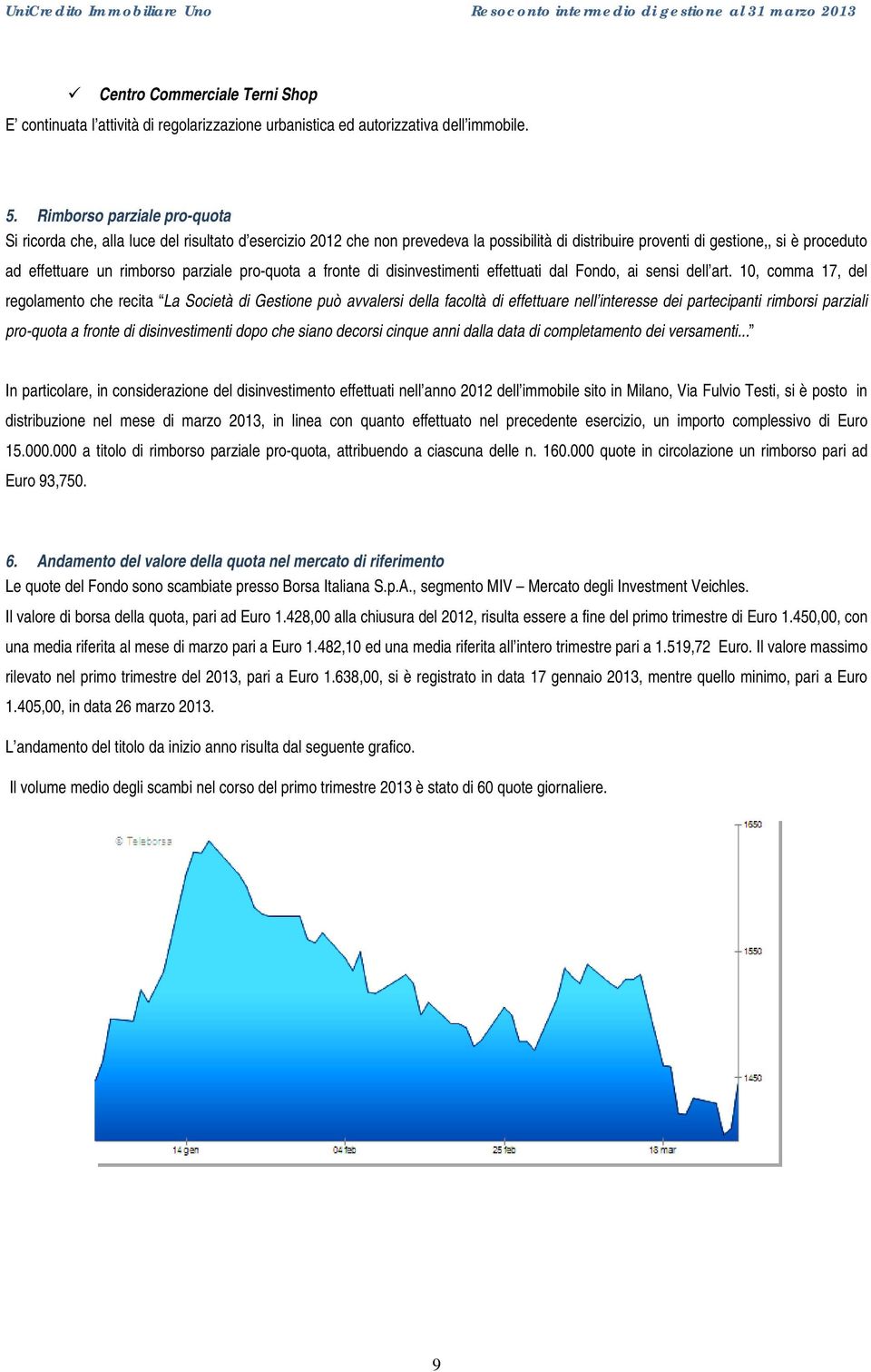 parziale pro-quota a fronte di disinvestimenti effettuati dal Fondo, ai sensi dell art.