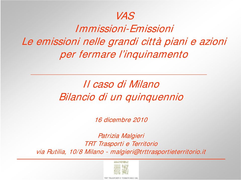 quinquennio 16 dicembre 2010 Patrizia Malgieri TRT Trasporti e