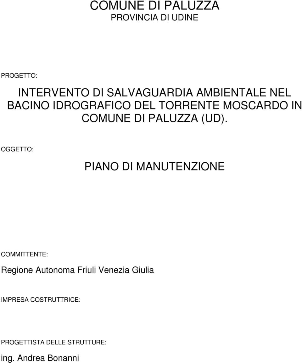 (UD). OGGETTO: PIANO DI MANUTENZIONE COMMITTENTE: Regione Autonoma Friuli