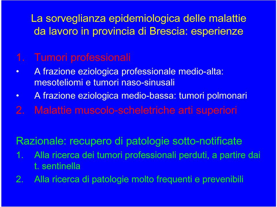 eziologica medio-bassa: tumori polmonari 2.