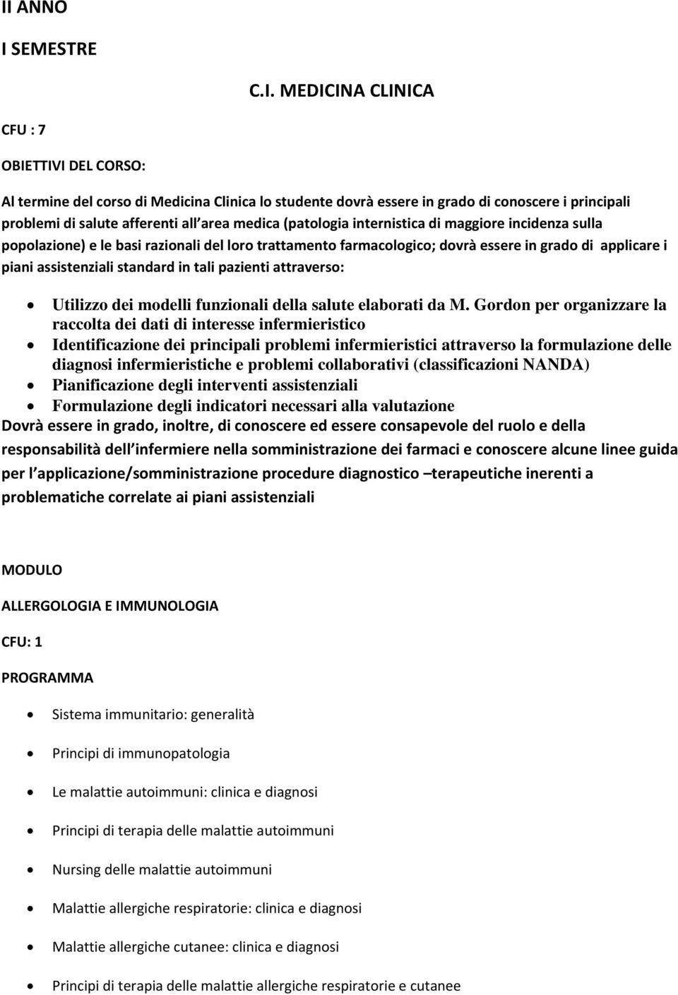 standard in tali pazienti attraverso: Utilizzo dei modelli funzionali della salute elaborati da M.