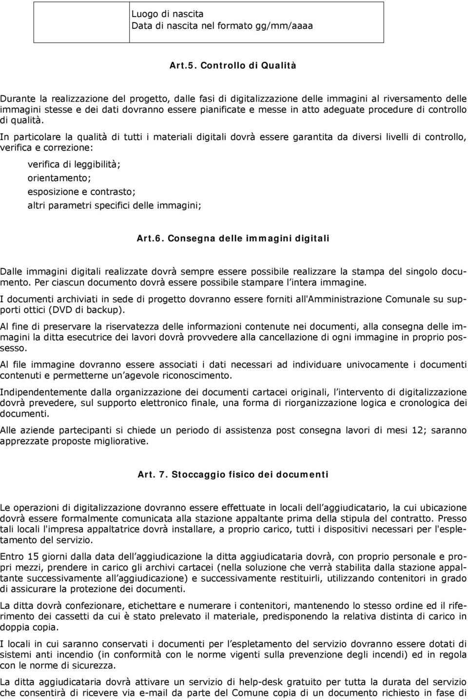 adeguate procedure di controllo di qualità.