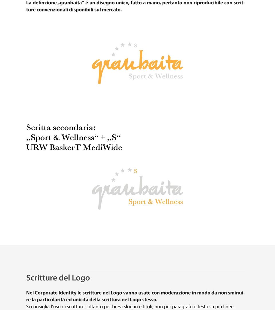 Scritta secondaria: Sport & Wellness + S URW BaskerT MediWide Scritture del Logo Nel Corporate Identity le scritture nel