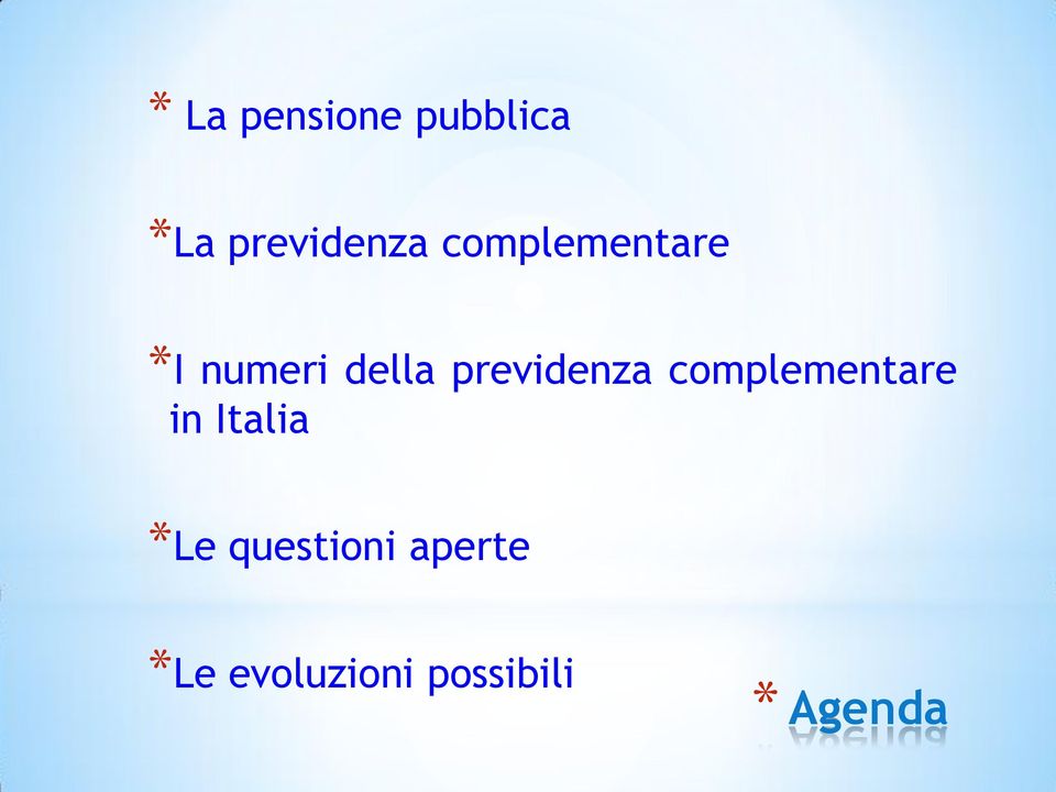 previdenza complementare in Italia *Le