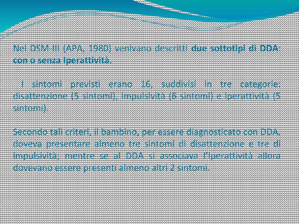 iperattività (5 sintomi).