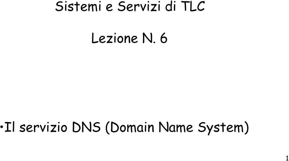 6 Il servizio DNS