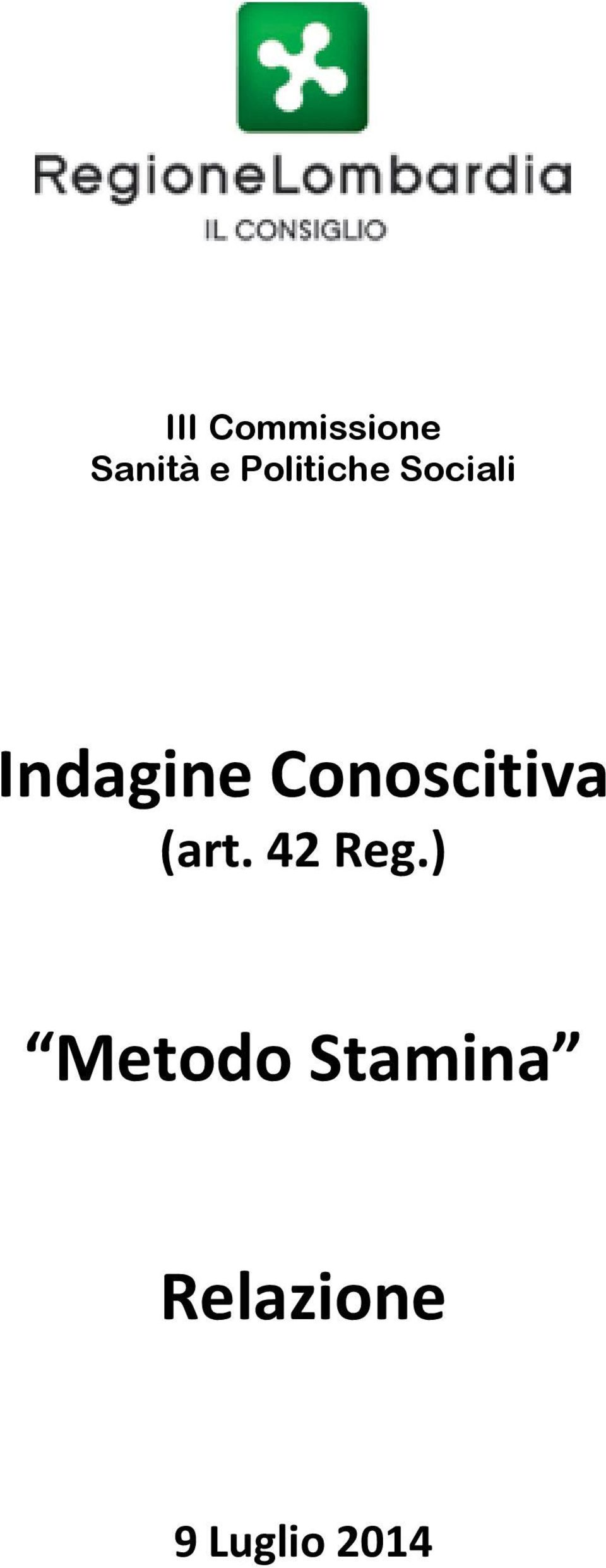 Conoscitiva (art. 42 Reg.
