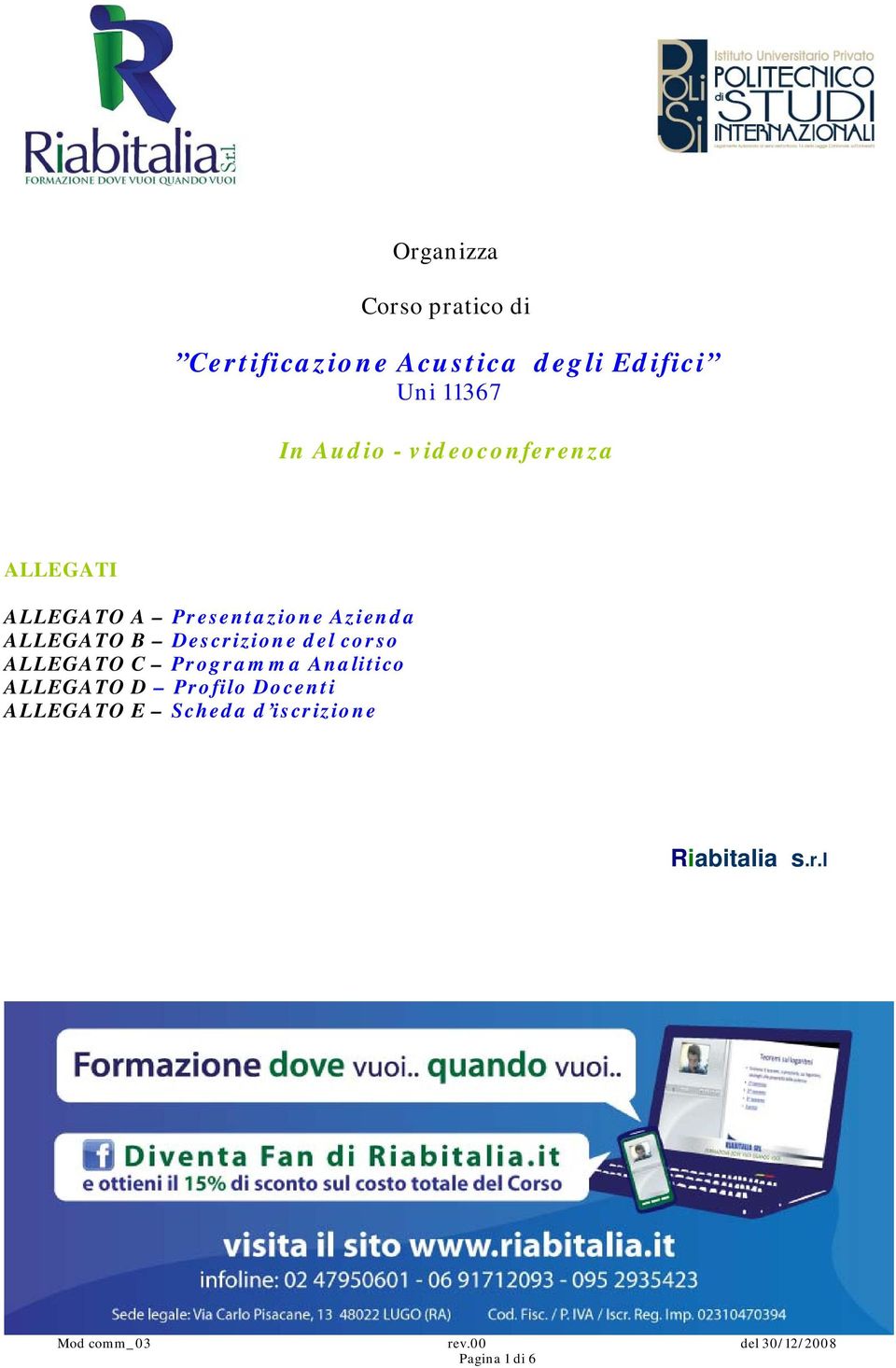 Azienda ALLEGATO B Descrizione del corso ALLEGATO C Programma Analitico