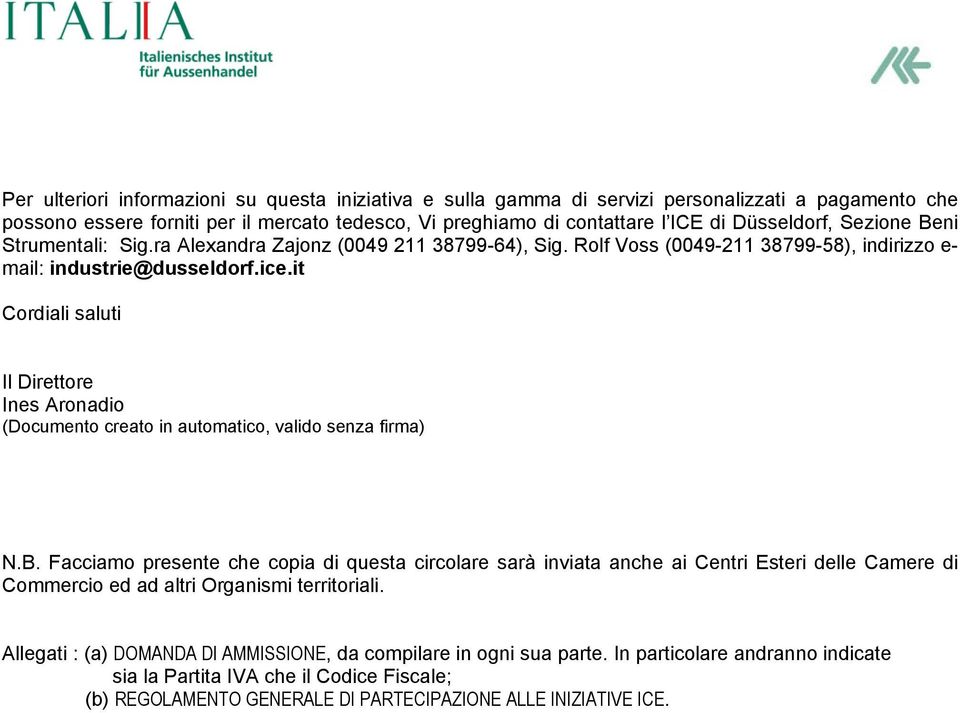 it Cordiali saluti Il Direttore Ines Aronadio (Documento creato in automatico, valido senza firma) N.B.