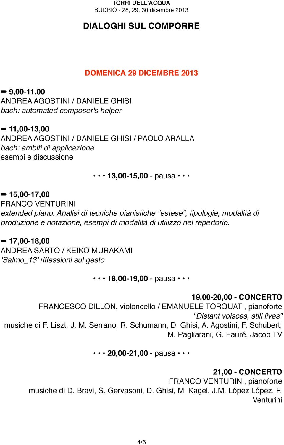 Analisi di tecniche pianistiche "estese", tipologie, modalità di produzione e notazione, esempi di modalità di utilizzo nel repertorio.