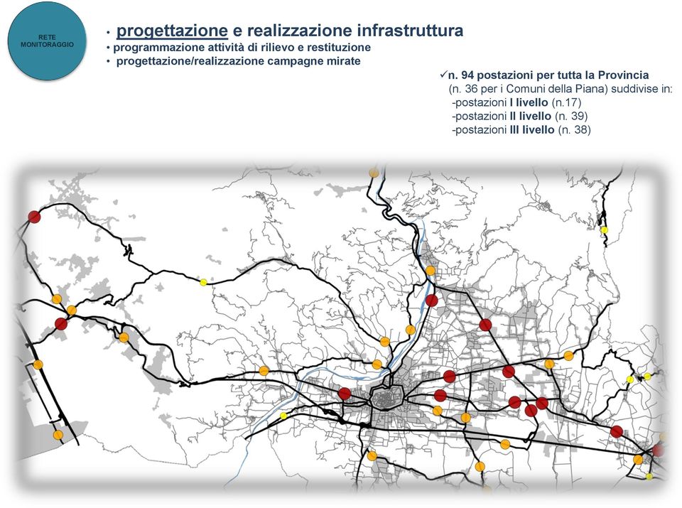 94 postazioni per tutta la Provincia (n.