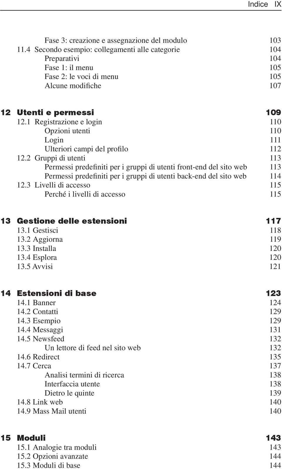 1 Registrazione e login 110 Opzioni utenti 110 Login 111 Ulteriori campi del profilo 112 12.