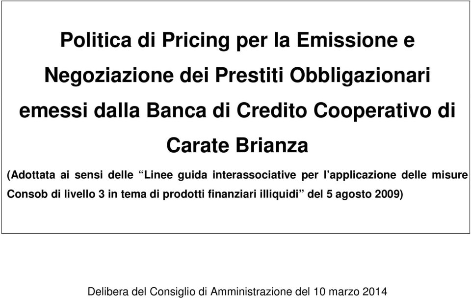 interassociative per l applicazione delle misure Consob di livello 3 in tema di prodotti