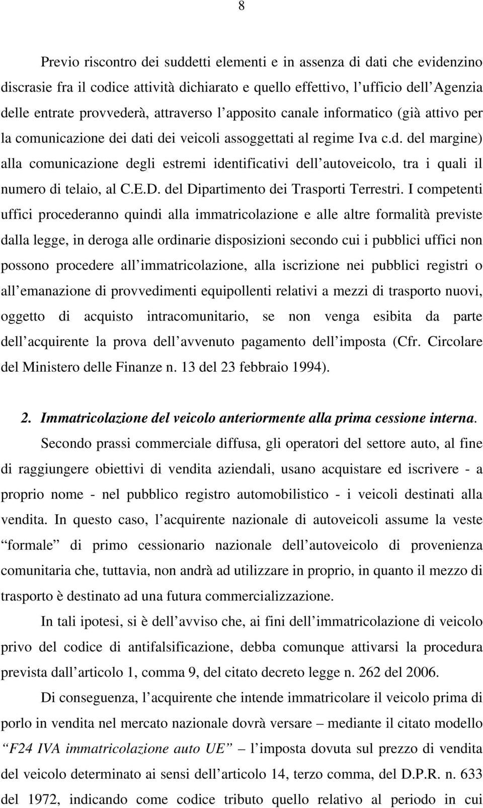 E.D. del Dipartimento dei Trasporti Terrestri.