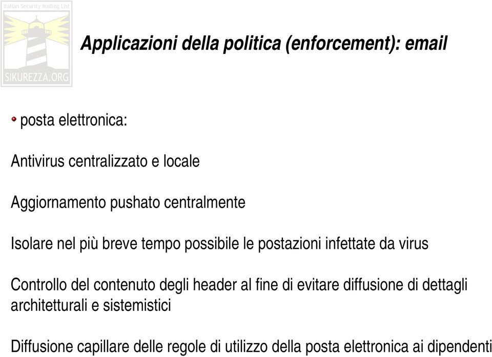 infettate da virus Controllo del contenuto degli header al fine di evitare diffusione di dettagli