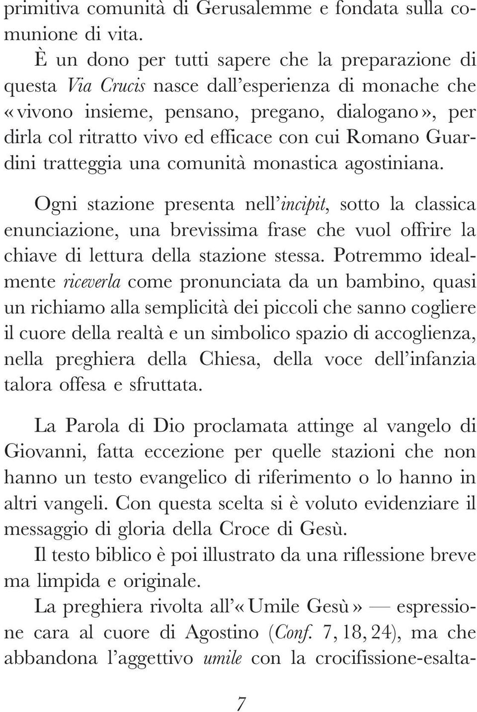 Romano Guardini tratteggia una comunità monastica agostiniana.