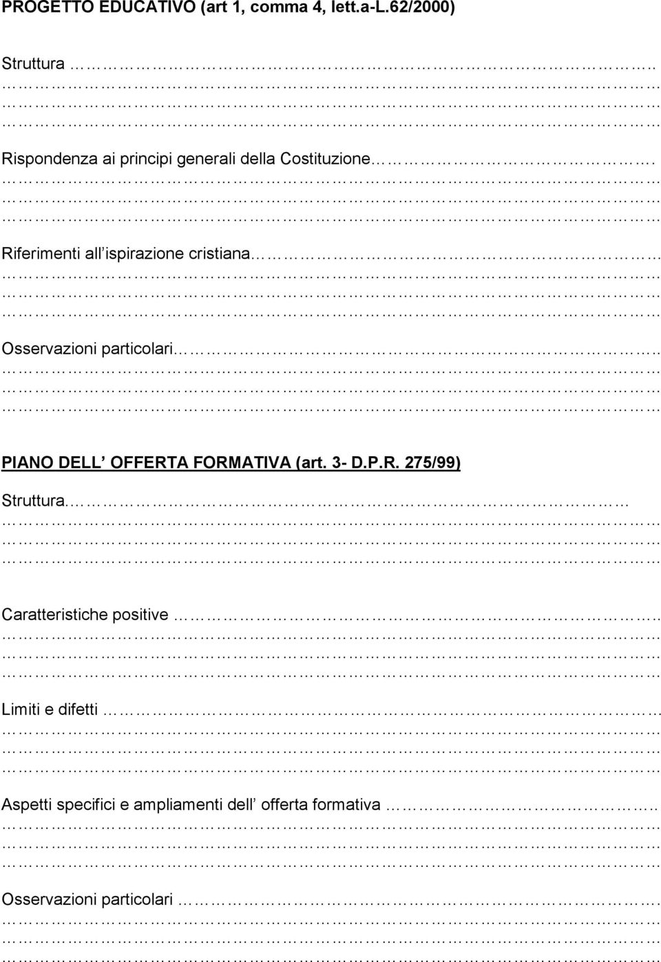 Riferimenti al ispirazione cristiana Osservazioni particolari.