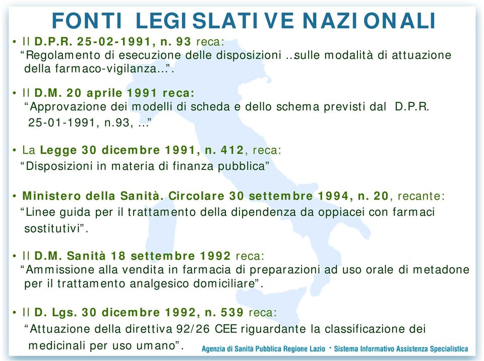 412, reca: Disposizioni in materia di finanza pubblica Ministero della Sanità. Circolare 30 settembre 1994, n.