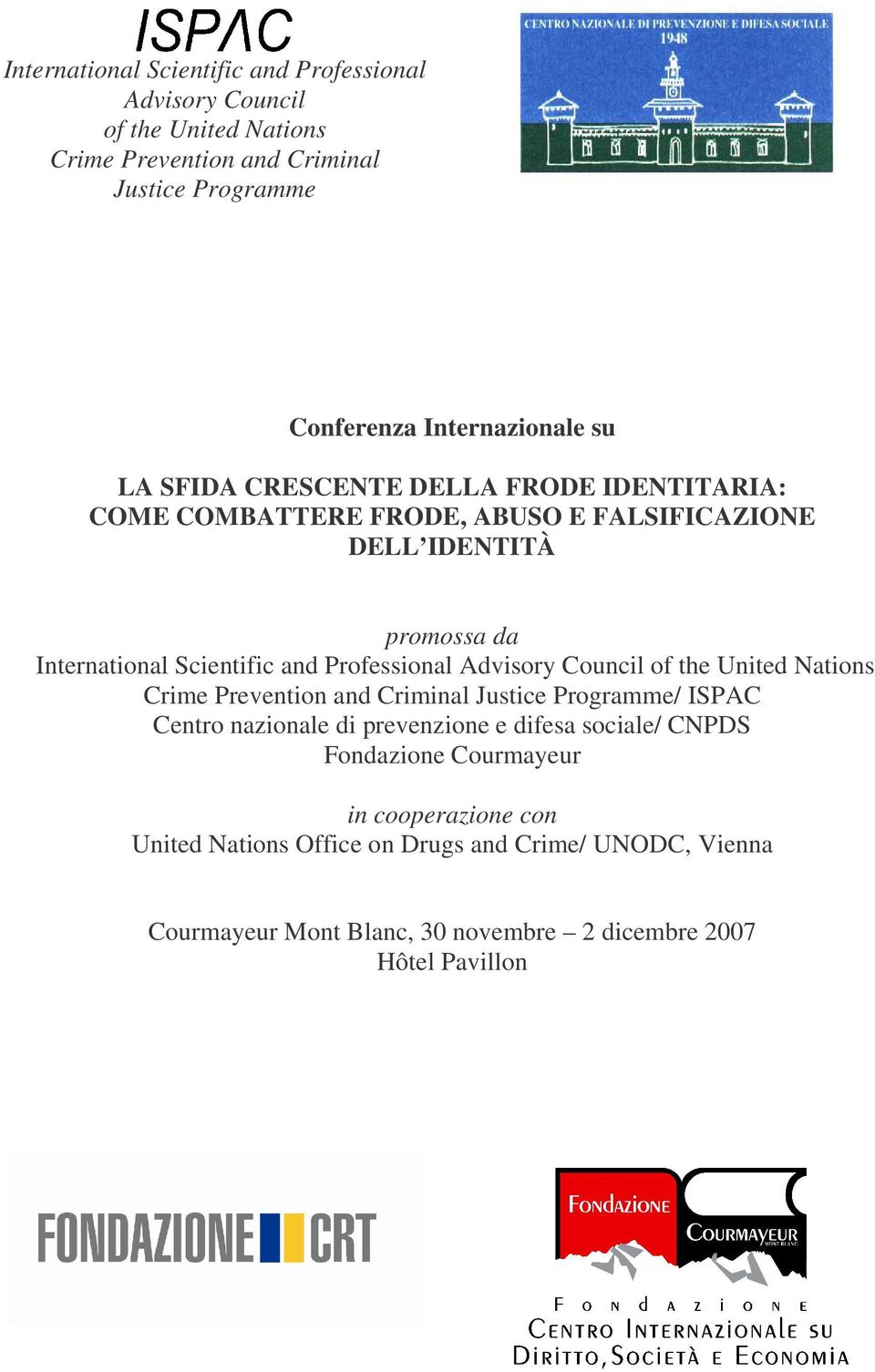 Advisory Council of the United Nations Crime Prevention and Criminal Justice Programme/ ISPAC Centro nazionale di prevenzione e difesa sociale/ CNPDS