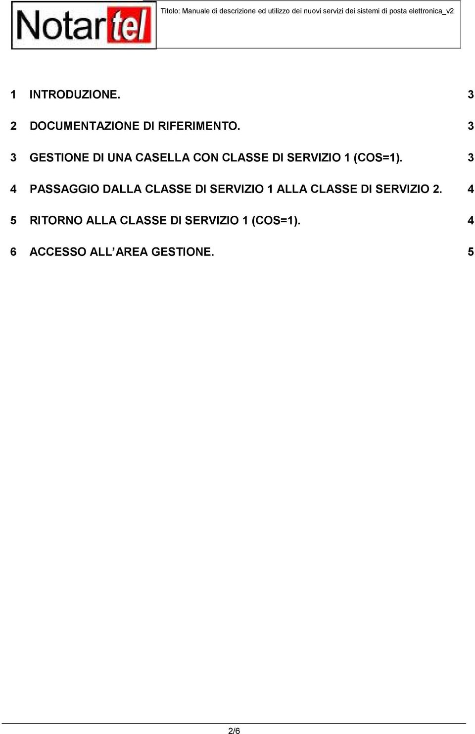 3 4 PASSAGGIO DALLA CLASSE DI SERVIZIO 1 ALLA CLASSE DI SERVIZIO