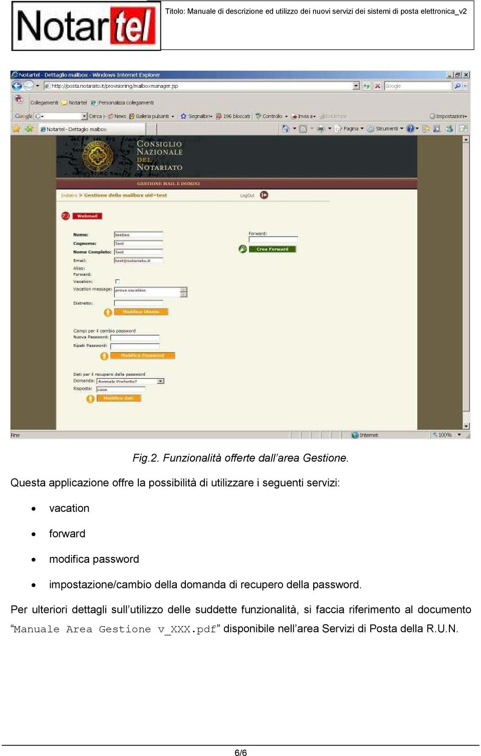 password impostazione/cambio della domanda di recupero della password.