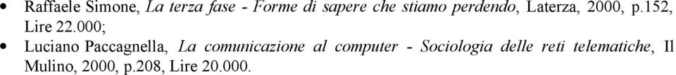 000; Luciano Paccagnella, La comunicazione al computer -