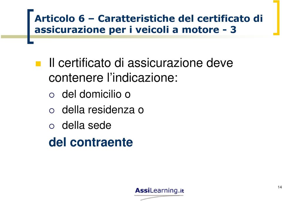 certificato di assicurazione deve contenere l