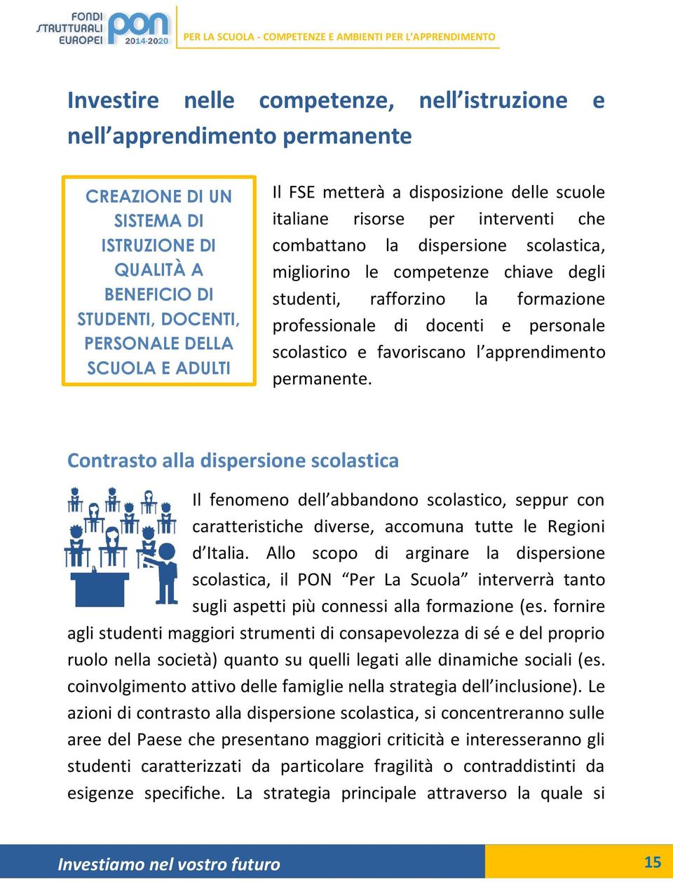 docenti e personale scolastico e favoriscano l apprendimento permanente.