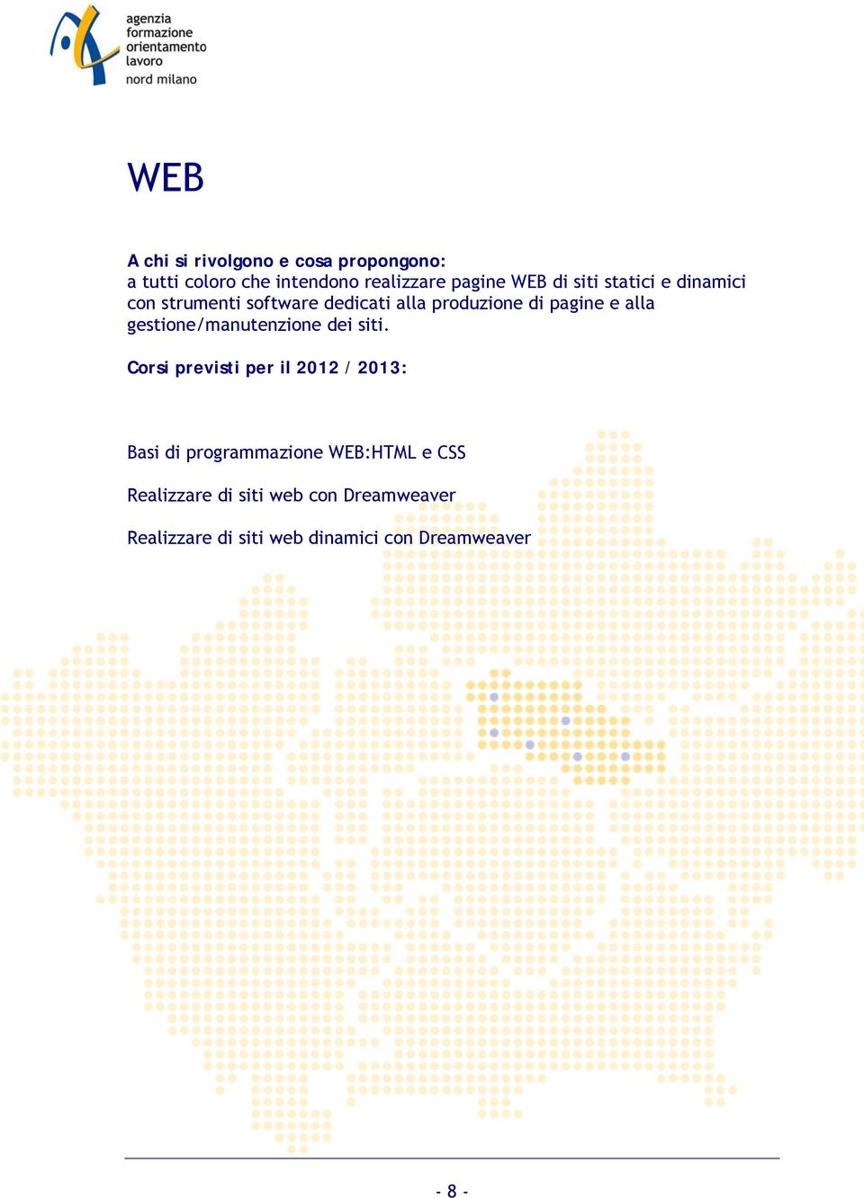 gestione/manutenzione dei siti.